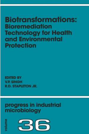 Biotransformations: Bioremediation Technology for Health and Environmental Protection de R.D. Stapleton Jr.