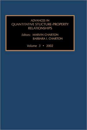 Advances in Quantative Structure - Property Relationships de Marvin Charton