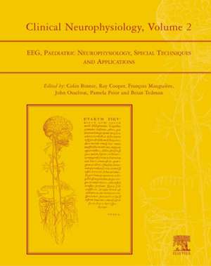 Clinical Neurophysiology: EEG, Paediatric Neurophysiology, Special Techniques and Applications, Volume 2 de Colin D. Binnie