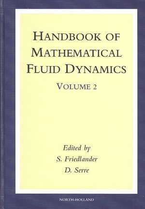 Handbook of Mathematical Fluid Dynamics de S. Friedlander