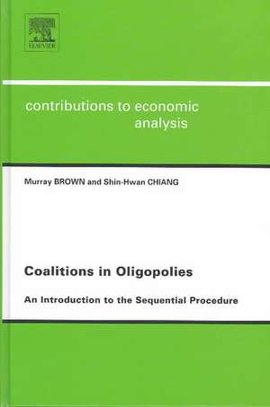 Coalitions in Oligopolies – An Introduction to the Sequential Procedures de Maurray Brown