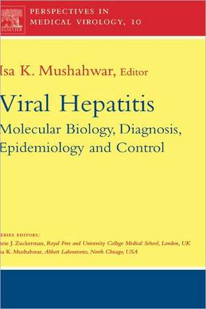 Viral Hepatitis Molecular Biology Diagnosis and Control de Isa K. Mushahwar