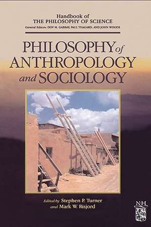 Philosophy of Anthropology and Sociology: A Volume in the Handbook of the Philosophy of Science Series de Dov M. Gabbay