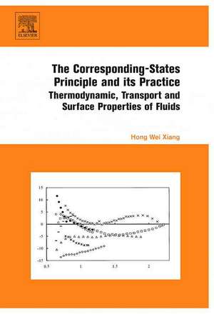 The Corresponding-States Principle and its Practice: Thermodynamic, Transport and Surface Properties of Fluids de Hong Wei Xiang