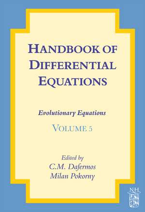 Handbook of Differential Equations: Evolutionary Equations de C.M. Dafermos