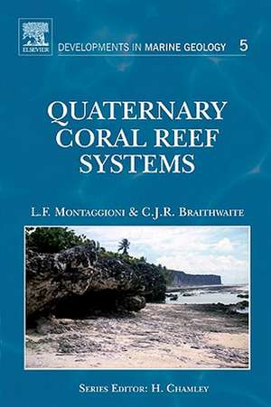 Quaternary Coral Reef Systems: History, development processes and controlling factors de Lucien F. Montaggioni