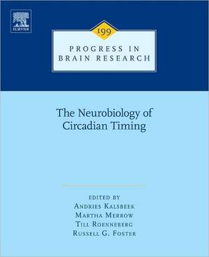 The Neurobiology of Circadian Timing de A. Kalsbeek