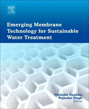 Emerging Membrane Technology for Sustainable Water Treatment de Rajindar Singh