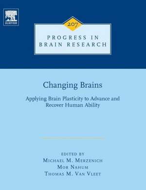 Changing Brains: Applying Brain Plasticity to Advance and Recover Human Ability de Michael Merzenich