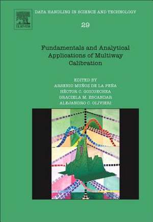 Fundamentals and Analytical Applications of Multiway Calibration de Alejandro C Olivieri