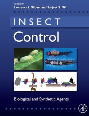 Insect Control: Biological and Synthetic Agents de Lawrence I. Gilbert