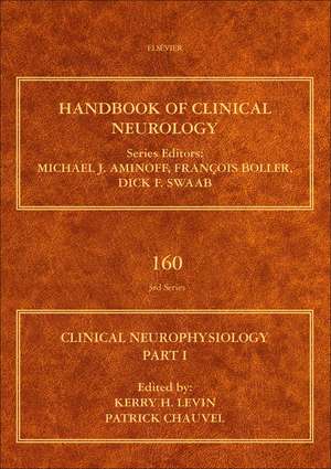 Clinical Neurophysiology: Basis and Technical Aspects: Handbook of Clinical Neurology Series de Kerry H. Levin