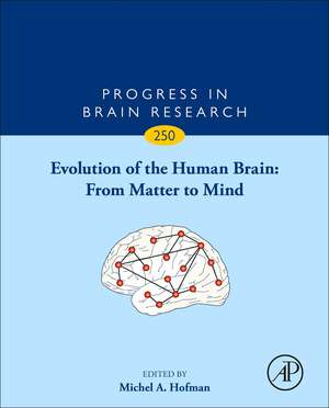 Evolution of the Human Brain: From Matter to Mind de Michel A. Hofman