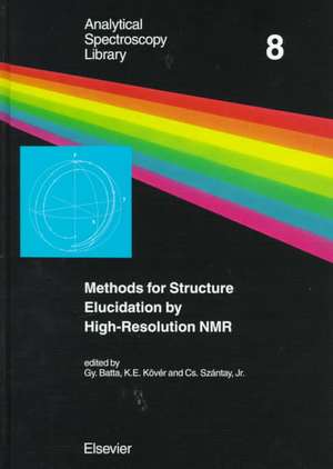 Methods for Structure Elucidation by High-Resolution NMR: Applications to Organic Molecules of Moderate Molecular Weight de G. Batta