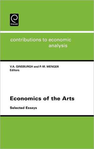 Economics of the Arts – Selected Essays de V.a. Ginsburgh