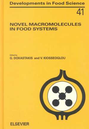 Novel Macromolecules in Food Systems de G. Doxastakis