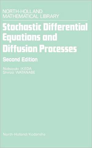 Stochastic Differential Equations and Diffusion Processes de S. Watanabe