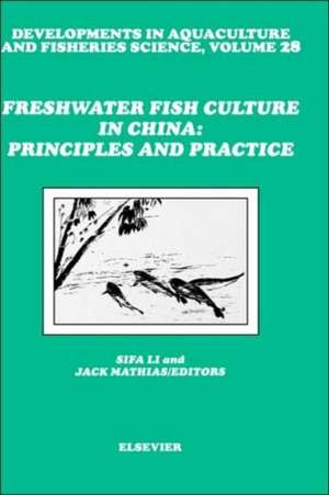 Freshwater Fish Culture in China: Principles and Practice de S. Li