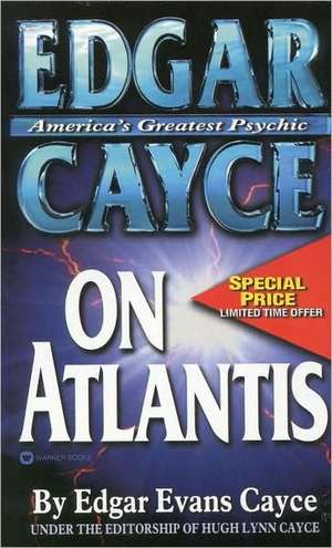 Edgar Cayce on Atlantis de Edgar Evans Cayce