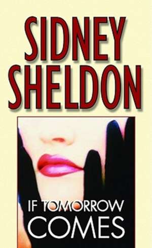 If Tomorrow Comes de Sidney Sheldon