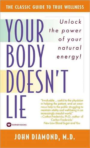 Your Body Doesn't Lie de Dr. John Diamond