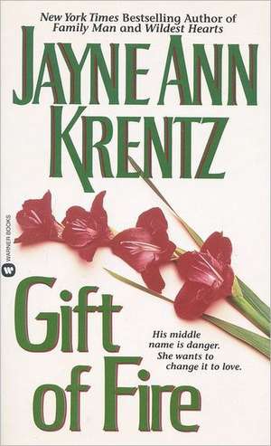 Gift of Fire de Jayne Ann Krentz