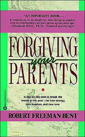 Forgiving Parents de Robert Freeman Bent