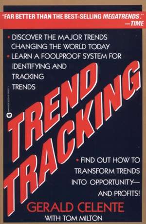 Trend Tracking: The System to Profit from Today's Trends de Gerald Celente