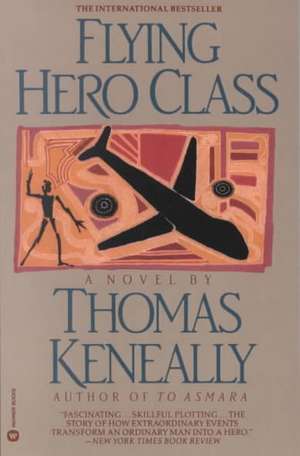 Flying Hero Class de Thomas Keneally