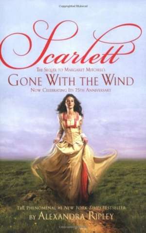 Scarlett: The Sequel to Margaret Mitchell's "Gone With the Wind" de Alexandra Ripley