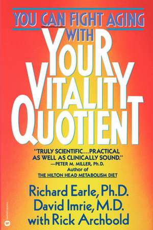 Your Vitality Quotient: The Clinically Program That Can Reduce Your Body age - and Increase Your Zest for Life de Richard Earle