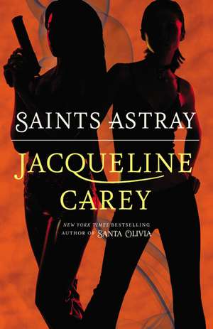 Saints Astray de Jacqueline Carey