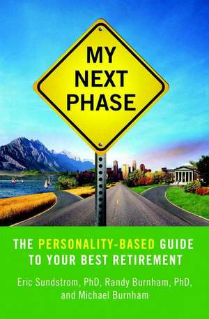 My Next Phase: The Personality-Based Guide to Your Best Retirement de Eric Sundstrom