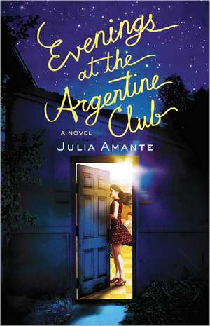 Evenings at the Argentine Club de Julia Amante