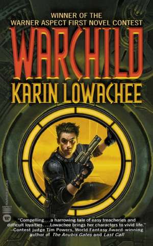 Warchild de Karin Lowachee