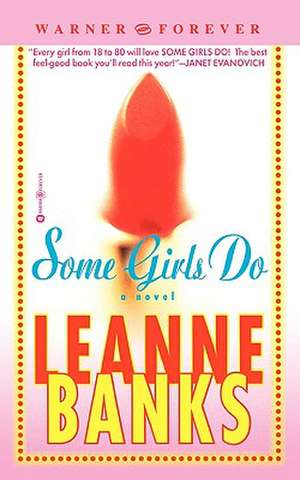 Some Girls Do de Leanne Banks