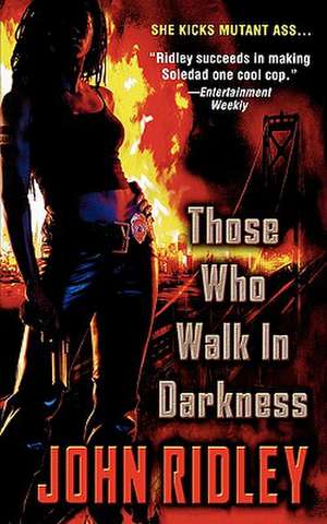 Those Who Walk in Darkness de John Ridley