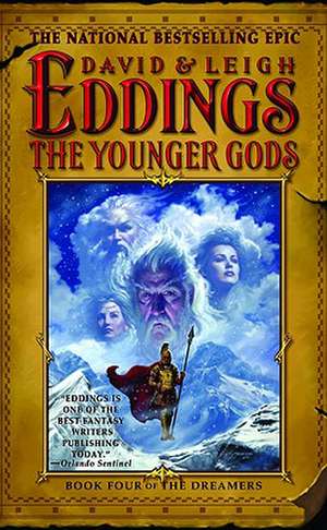 The Younger Gods: Book Four of The Dreamers de David Eddings