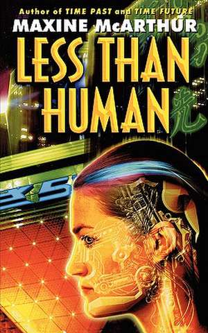 Less Than Human de Maxine McArthur