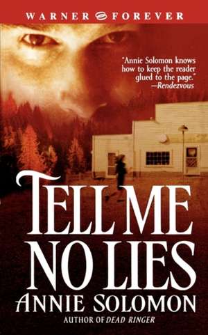 Tell Me No Lies de Annie Solomon