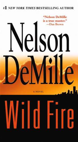 Wild Fire de Nelson DeMille