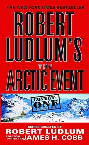 Robert Ludlum's (TM) The Arctic Event de Robert Ludlum