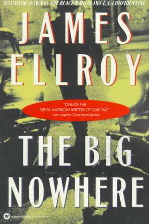 The Big Nowhere de James Ellroy