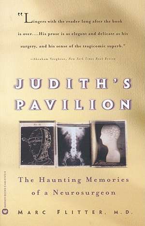 Judith's Pavilion: The Haunting Memories of a Neurosurgeon de Marc Flitter