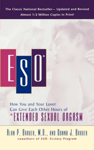 ESO: How You and Your Lover Can Give Each Other Hours of *Extended Sexual Orgasm de Alan P. Brauer