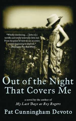 Out of the Night That Covers Me de Pat Cunningham Devoto