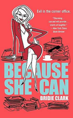 Because She Can de Bridie Clark