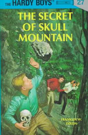 The Secret of Skull Mountain de Franklin W. Dixon