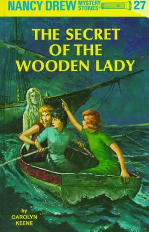 Nancy Drew 27: The Secret of the Wooden Lady de Carolyn Keene