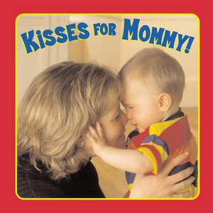 Kisses for Mommy de Elizabeth Hathon